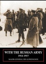 With the Russian Army 1914-1917 Volume 1