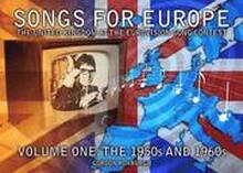 Songs for Europe: The United Kingdom at the Eurovision Song Contest: Volume 1 1950s and 1960s