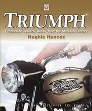 Triumph Production Testers' Tales