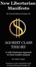 New Libertarian Manifesto and Agorist Class Theory