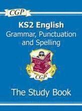 KS2 English: Grammar, Punctuation and Spelling Study Book - Ages 7-11