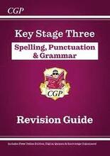 New KS3 Spelling, Punctuation & Grammar Revision Guide (with Online Edition & Quizzes): for Years 7, 8 and 9