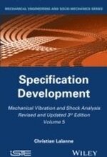 Mechanical Vibration and Shock Analysis, Specification Development