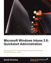 Microsoft Windows Intune: Quickstart Administration