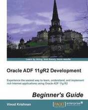 Oracle ADF 11gR2 Development Beginner's Guide