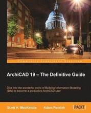 ArchiCAD 19 The Definitive Guide