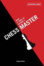 What It Takes to Become a Chess Master