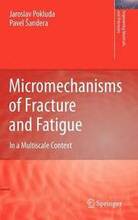 Micromechanisms of Fracture and Fatigue