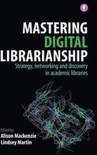 Mastering Digital Librarianship