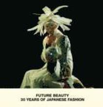 Future Beauty: 30 Years of Japanese Fashion