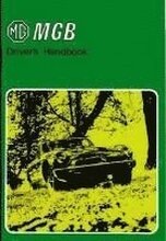 MG MGB Tourer and GT Drivers Handbook: Pt. No. AKM3661 Part No. Akm3661