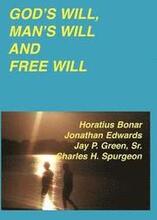 God's Will, Man's Will and Free Will