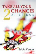 Take All Your Chances at Bridge: volume 2