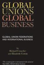 Global Unions. Global Business