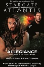 STARGATE ATLANTIS Allegiance (Legacy book 3)