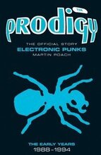 The Prodigy: The Official Story - Electronic Punks