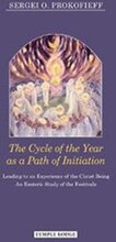 The Cycle of the Year as a Path of Initiation Leading to an Experience of the Christ Being