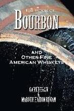 The Book of Bourbon and Other Fine American Whiskeys