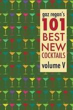 gaz regan's 101 Best New Cocktails