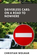 Driverless Cars: On a Road to Nowhere