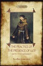 The Practise of the Presence of God/ Maxims of Brother Lawrence