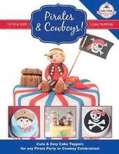 Pirates & Cowboys! Cute & Easy Cake Toppers for any Pirate Party or Cowboy Celebration!