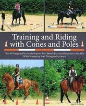 Training and Riding with Cones and Poles