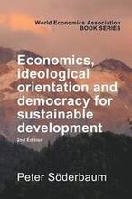 Economics, Ideological Orientation and Democracy for Sustainable Development 2nd Edition