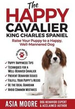 The Happy Cavalier King Charles Spaniel