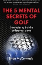 The 5 Mental Secrets of Golf