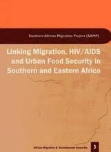 Linking Migration, HIV/AIDS and Urban Food Security in Southern and Eastern Africa