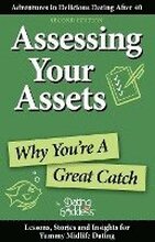 Assessing Your Assets: Why You're A Great Catch