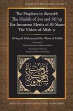 The Prophets in Barzakh/the Hadith of Isra' and Mi'raj/the Immense Merits of Al-Sham and the Vision of Allah