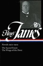 Henry James: Novels 1901-1902 (LOA #162)
