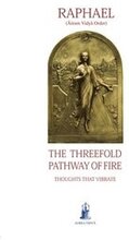 The Threefold Pathway of Fire
