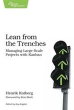 Lean from the Trenches: Managing Large-Scale Projects with Kanban