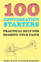 100 Conversation Starters: Practical Help for Sharing Your Faith