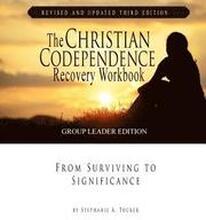 The Christian Codependence Recovery Workbook: From Surviving to Significance
