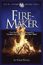Fire-Maker Book: How Humans Were Designed to Harness Fire and Transform Our Planet