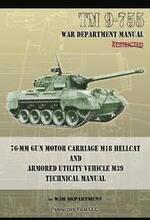 TM 9-755 76-mm Gun Motor Carriage M18 Hellcat and Armored Utility Vehicle M39