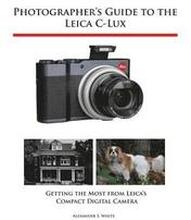 Photographer's Guide to the Leica C-Lux