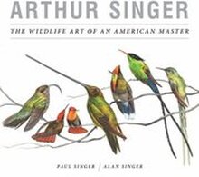Arthur Singer, The Wildlife Art of an American Master
