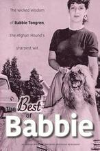 The Best of Babbie: The Wicked Wisdom of Babbie Tongren, the Afghan Hound's Greatest Wit