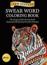 Swear Word Coloring Book: The Jungle Adult Coloring Book featured with Sweary Words & Animals