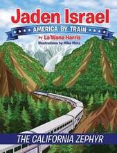 Jaden Israel: America By Train: The California Zephyr