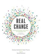 Real Change: Becoming More Like Jesus in Everyday Life (Study Guide with Leader's Notes)