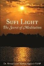 Sufi Light: The Secret of Meditation