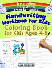 Handwriting Workbook for Kids Coloring Book for Kids Ages 4-8: Trace Letters