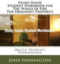 Study Guide Student Workbook for the Wings of Fire The Dragonet Prophecy: Quick Student Workbooks