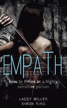 Empath: How To Thrive As A Highly Sensitive Person